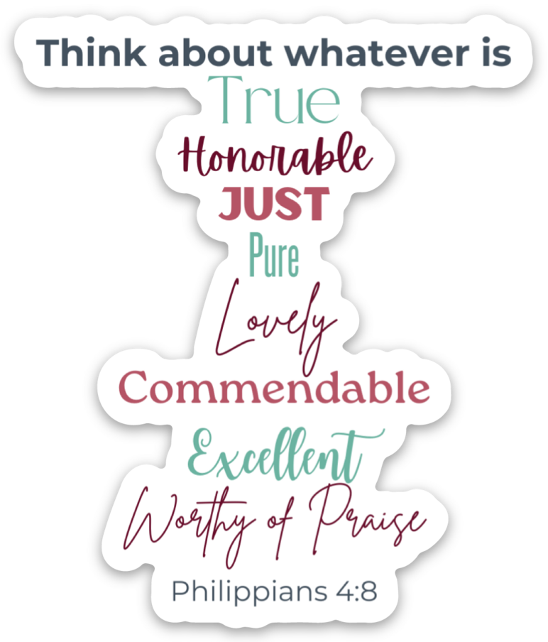 Think about these things Philippians 4:8 Sticker