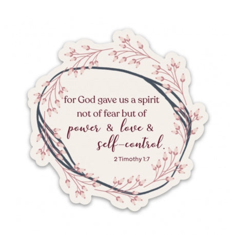 2 Timothy 1:7 Sticker (power, love, & self control)