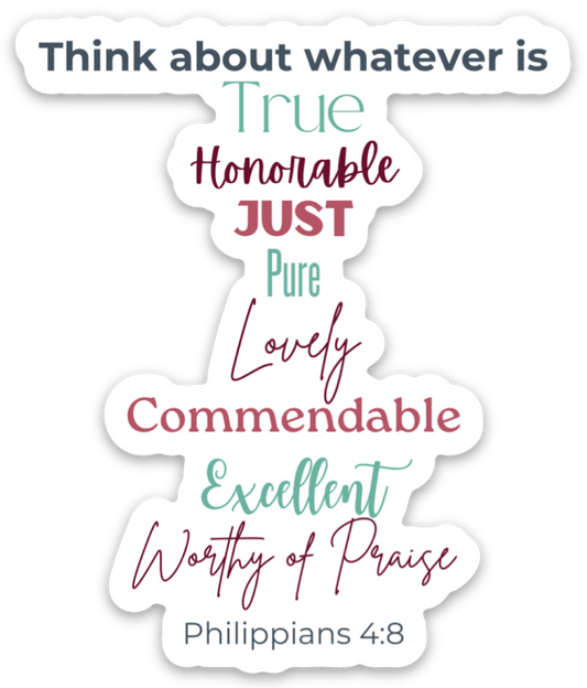 Think about these things Philippians 4:8 Sticker
