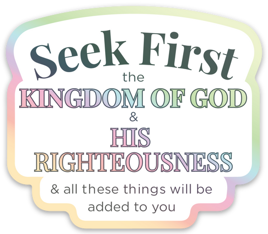 Seek First Matthew 6:33 Holographic Sticker
