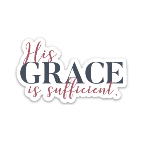 His Grace is Sufficient Sticker