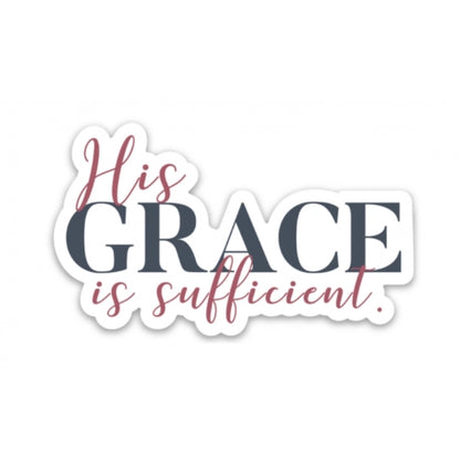 His Grace is Sufficient Sticker