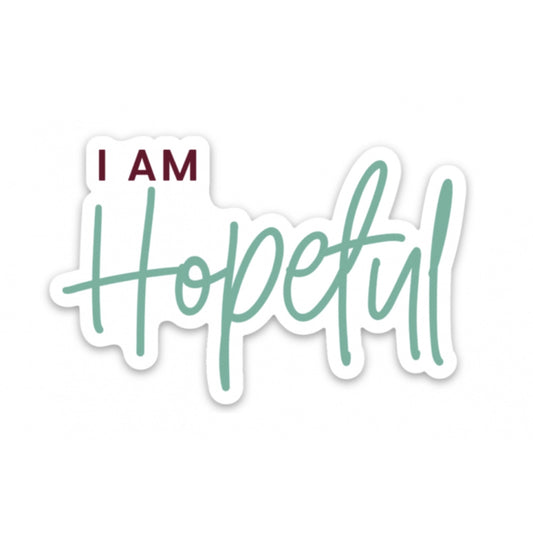 I AM Hopeful Sticker